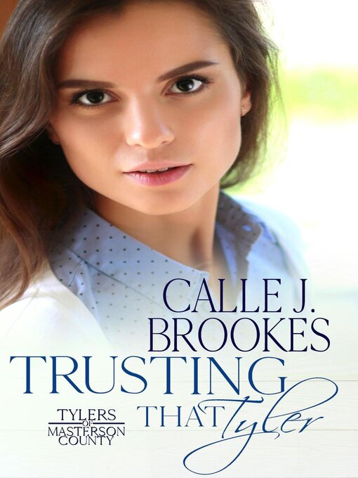 Title details for Trusting that Tyler by Calle J. Brookes - Available